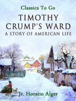 Cover of the book Timothy Crumb's Ward by H. P. Lovecraft