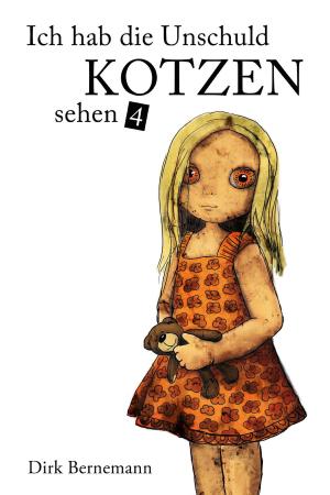 Book cover of Ich hab die Unschuld kotzen sehen 4