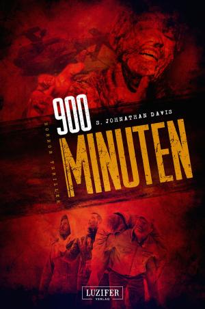 Cover of the book 900 MINUTEN by Stephen Knight, Craig DiLouie, Joe McKinney