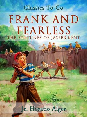 Cover of the book Frank and Fearless by Grant Allan