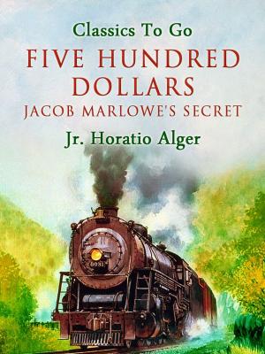 Cover of the book Five Hundred Dollars by Victor Auburtin