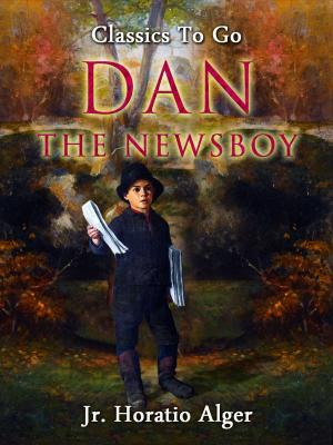 Cover of the book Dan, the Newsboy by John Buchan