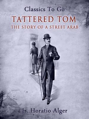 Cover of the book Tattered Tom by Jr. Horatio Alger