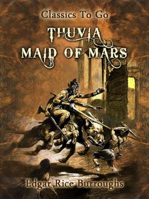 Cover of the book Thuvia, Maid of Mars by Kurt Aram