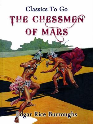 Cover of the book The Chessmen of Mars by Jack London