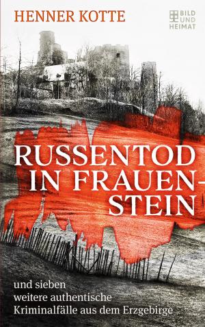 Cover of the book Russentod in Frauenstein by Markus Becker, Klaus Kächler