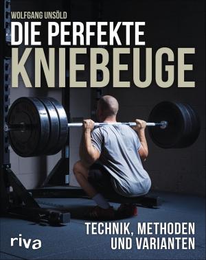 Book cover of Die perfekte Kniebeuge