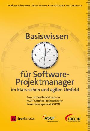 Cover of the book Basiswissen für Softwareprojektmanager im klassischen und agilen Umfeld by Andreas Schubert