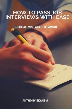 Book cover of How to Pass Job Interviews with Ease