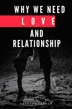 bigCover of the book Why We Need Love and Relationship by 