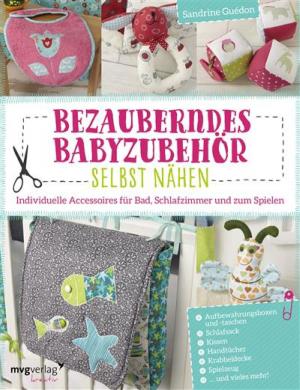 Cover of the book Bezauberndes Babyzubehör selbst nähen by Vanessa Blumhagen