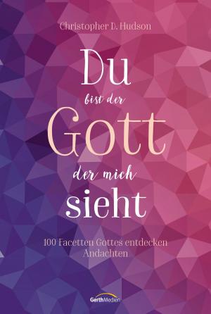 Cover of the book Du bist der Gott, der mich sieht by Ann Voskamp