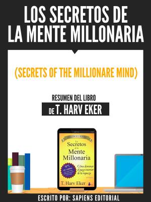 Cover of Los Secretos De La Mente Millonaria (Secrets Of The Millionare Mind) - Resumen Del Libro De T. Harv Eker