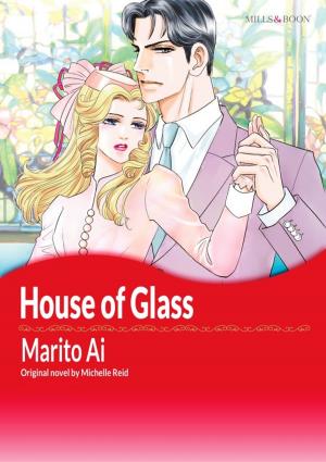 Cover of the book HOUSE OF GLASS by Trish Morey, Carol Marinelli, Chantelle Shaw, Jennifer Hayward