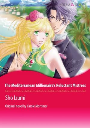 bigCover of the book THE MEDITERRANEAN MILLIONAIRE'S RELUCTANT MISTRESS by 