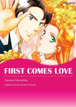 Book cover of FIRST COMES LOVE