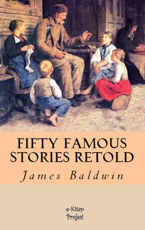 Cover of the book Fifty Famous Stories Retold by James Baldwin