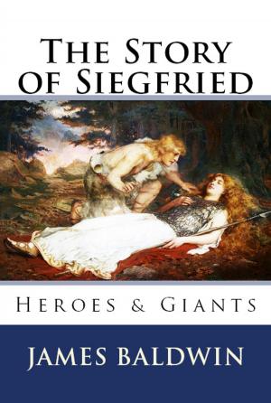 Cover of the book The Story of Siegfried by W. Sikes