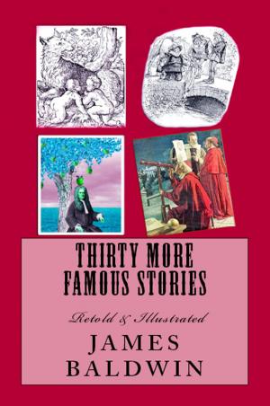 Cover of the book Thirty More Famous Stories by Henry Cabot Lodge