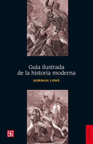Cover of the book Guía ilustrada de la historia moderna by Juan José Arreola