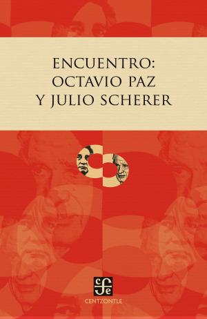 Cover of the book Encuentro: Octavio Paz y Julio Scherer by Manuel Gutiérrez Nájera