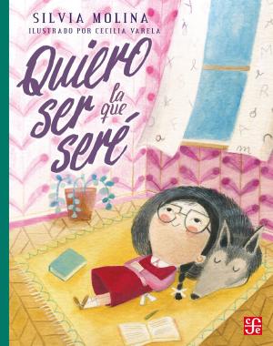 Cover of the book Quiero ser la que seré by Emilio  Rabasa Estebanell