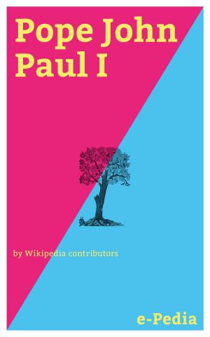 Cover of the book e-Pedia: Pope John Paul I by Wikipedia contributors