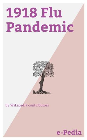 Cover of the book e-Pedia: 1918 Flu Pandemic by Wikipedia contributors