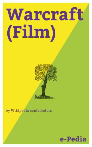 Cover of the book e-Pedia: Warcraft (Film) by Wikipedia contributors