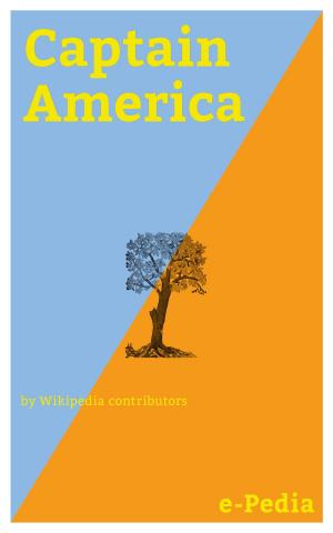 Cover of the book e-Pedia: Captain America by Wikipedia contributors