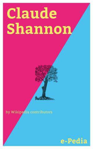 Cover of the book e-Pedia: Claude Shannon by Wikipedia contributors