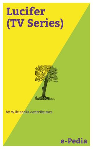 Cover of the book e-Pedia: Lucifer (TV Series) by Wikipedia contributors