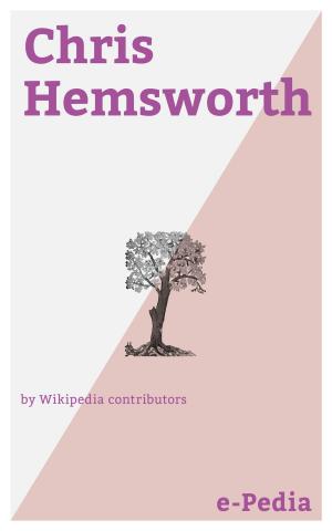 Cover of the book e-Pedia: Chris Hemsworth by Wikipedia contributors