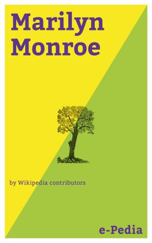 Cover of the book e-Pedia: Marilyn Monroe by Wikipedia contributors