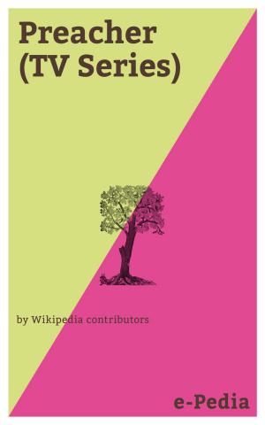 Cover of the book e-Pedia: Preacher (TV Series) by Wikipedia contributors