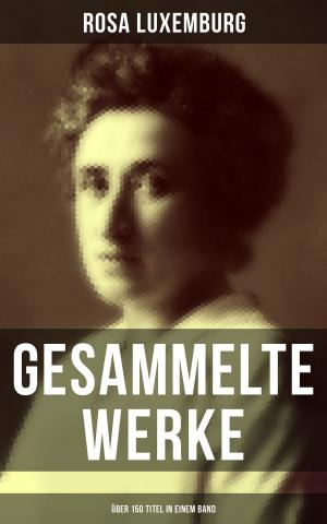 Book cover of Gesammelte Werke (Über 150 Titel in einem Band)