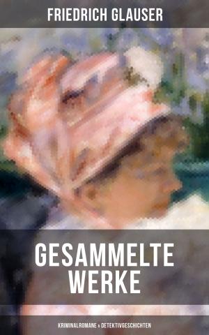 Book cover of Gesammelte Werke: Kriminalromane & Detektivgeschichten