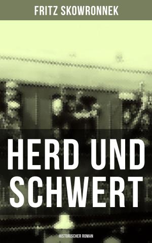 Cover of the book Herd und Schwert (Historischer Roman) by E. F. Benson