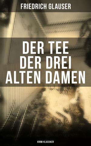 Cover of the book Der Tee der drei alten Damen (Krimi-Klassiker) by Richmal Crompton