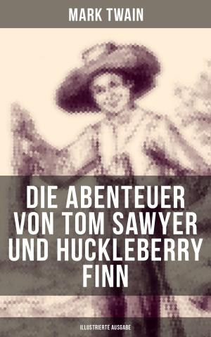 Cover of the book Die Abenteuer von Tom Sawyer und Huckleberry Finn (Illustrierte Ausgabe) by Paul Scheerbart