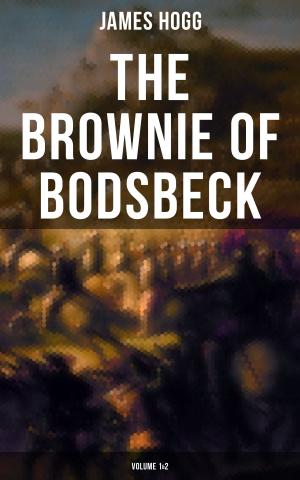 Cover of the book The Brownie of Bodsbeck (Volume 1&2) by Jon Robert Eberle