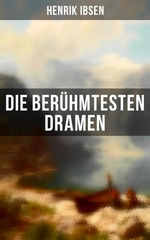 Book cover of Die berühmtesten Dramen von Henrik Ibsen