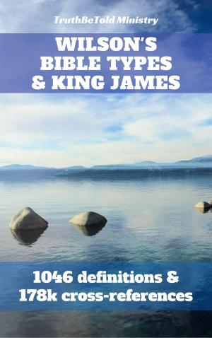 Cover of the book Wilson's Bible Types and King James by TruthBeTold Ministry, Joern Andre Halseth, John Nelson Darby, The Clementine Text Project