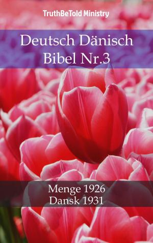 Cover of the book Deutsch Dänisch Bibel Nr.3 by Daniel Hall
