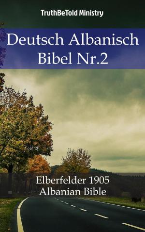 Cover of the book Deutsch Albanisch Bibel Nr.2 by Lawrence Franz
