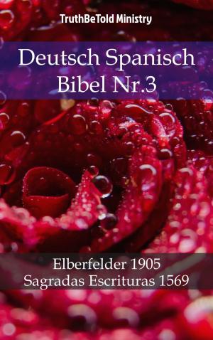 Cover of the book Deutsch Spanisch Bibel Nr.3 by Alejandro Pierce