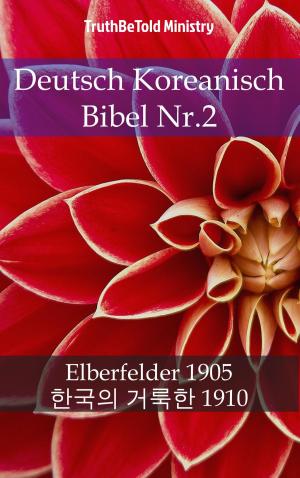 Cover of the book Deutsch Koreanisch Bibel Nr.2 by TruthBeTold Ministry, Joern Andre Halseth, King James, Calvin Mateer
