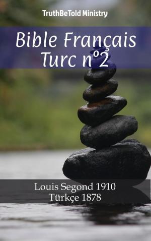 Cover of the book Bible Français Turc n°2 by TruthBeTold Ministry, Joern Andre Halseth, Hermann Menge, Robert Young
