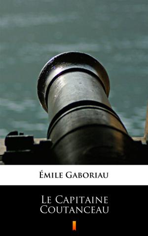 Cover of the book Le Capitaine Coutanceau by Robert Capko