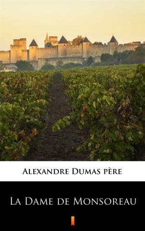 Cover of the book La Dame de Monsoreau by Alexandre Dumas père